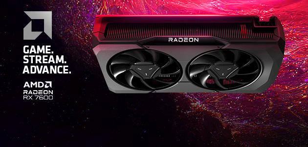 IGRAJTE SE. STREAMAJTE. NAPREDUJTE. AMD Radeon™ RX 7600